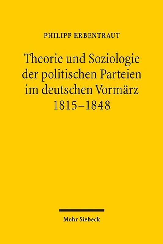Theorie und Soziologie der politischen Parteien im deutschen Vormärz 1815-1848
