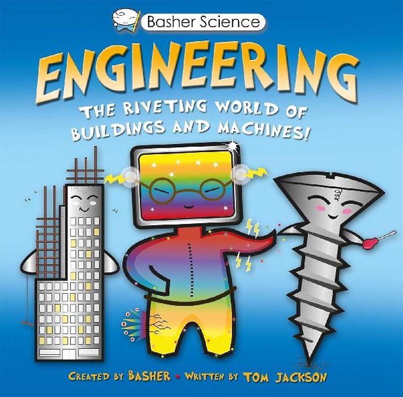 Basher Science: Engineering