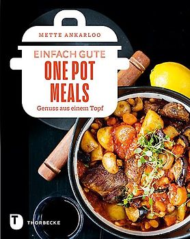 Einfach gute One Pot Meals