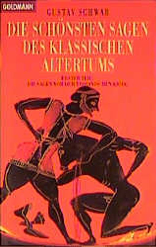 Die schönsten Sagen des Klassischen Altertums. Die Sagen von Prometheus, den Argonauten, Herakles, Theseus, Ödipus und anderen