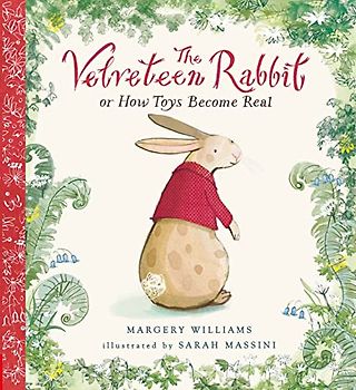 The Velveteen Rabbit: Illustrated Gift Edition (Nosy Crow Classics)