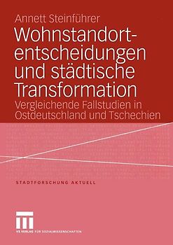 Wohnstandortentscheidungen und städtische Transformation