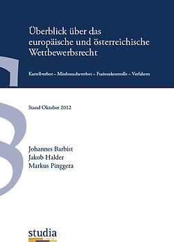 Überblick über das europäische und österreichische Wettbewerbsrecht