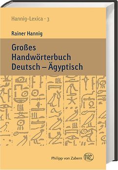 Großes Handwörterbuch Deutsch - Ägyptisch