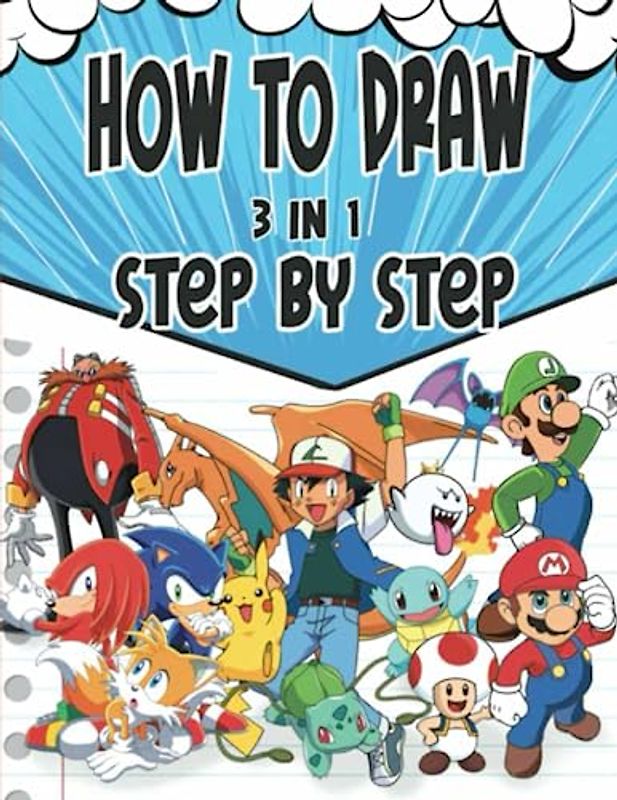 How to Draw: [New Edition] Learn to Draw Step-By-Step For Beginners and All Fans. How to Draw for Kids ages 4-8,8-12, Boys, and Adults (Draw and Have Fun)