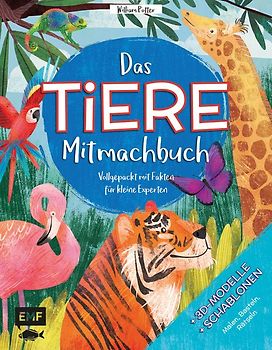Das TIERE-Mitmachbuch – Vollgepackt mit Fakten für kleine Experten