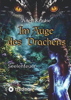 Im Auge des Drachens: Seelenfeuer