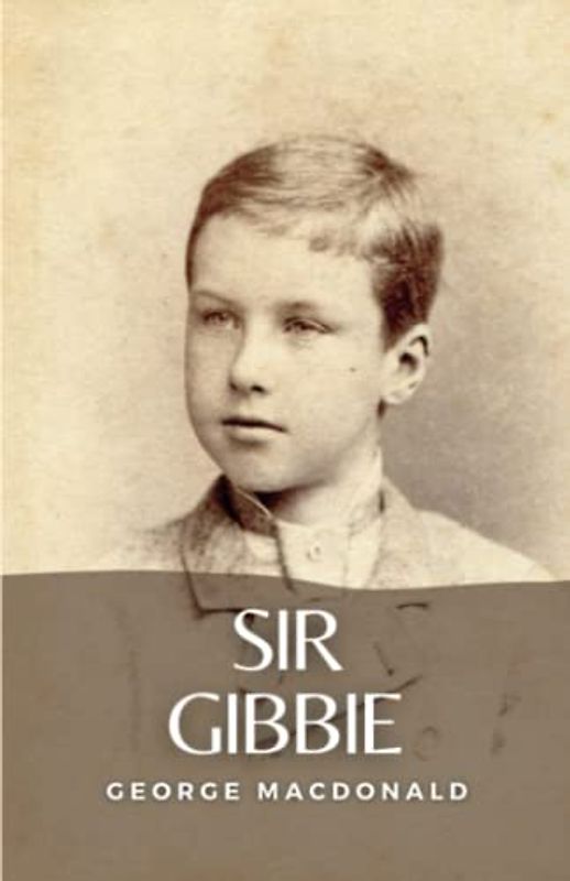 Sir Gibbie: (Annotated)
