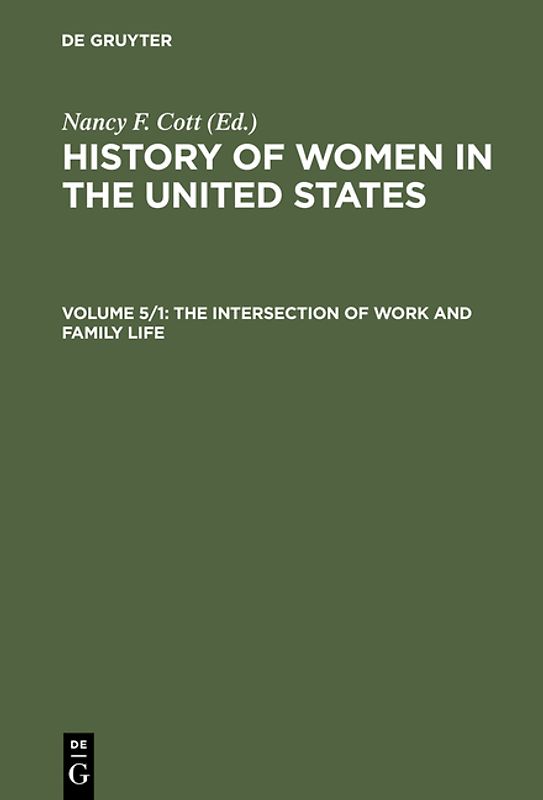 History of Women in the United States / The Intersection of Work and Family Life