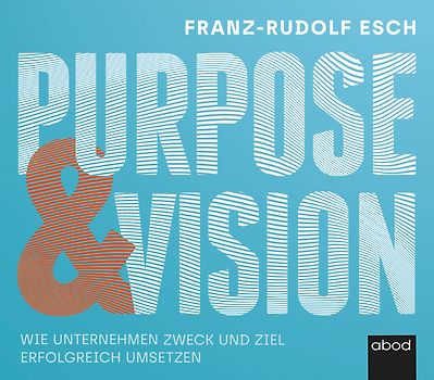 Purpose und Vision