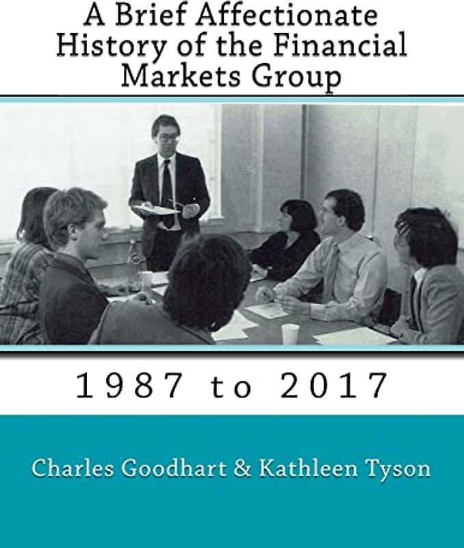 A Brief Affectionate History of the Financial Markets Group