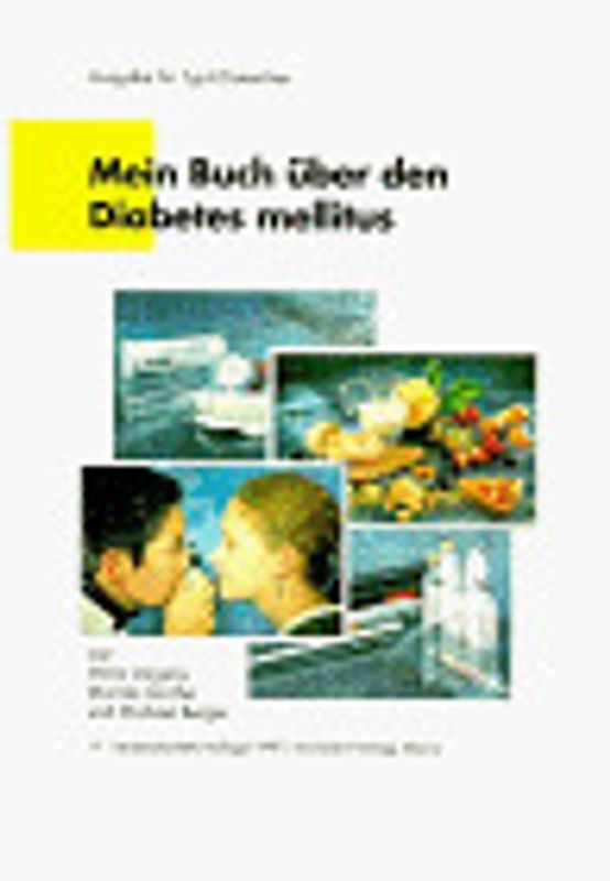 Mein Buch über den Diabetes mellitus. Ausgabe für Typ I-Diabetiker