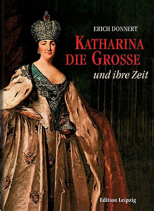 Katharina die Grosse und ihre Zeit