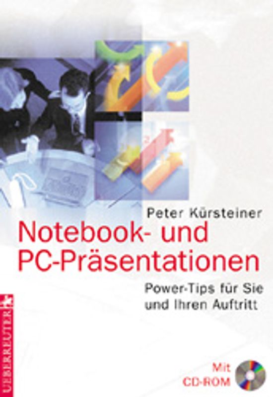 Notebook- und PC-Präsentationen. Power-Tips für Sie und Ihren Auftritt