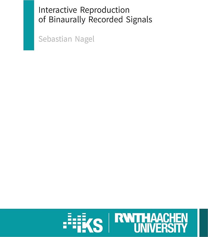 Interactive Reproduction of Binaurally Recorded Signals