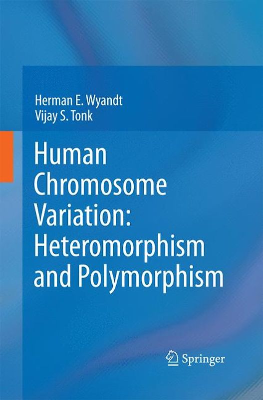 Human Chromosome Variation: Heteromorphism and Polymorphism