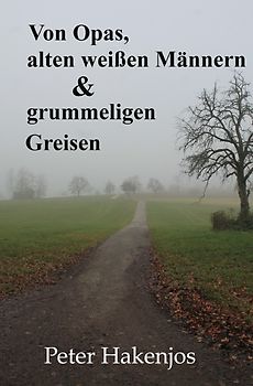 Von Opas, alten weißen Männern und grummeligen Greisen