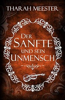 Der Sanfte und sein Unmensch