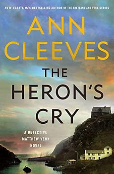 The Heron's Cry: A Detective Matthew Venn Novel (Detective Matthew Venn: Two Rivers, 2, Band 2)