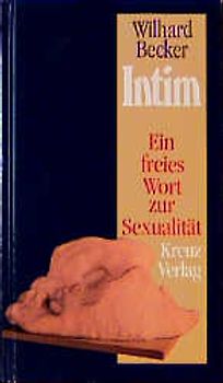 Intim. Ein freies Wort zur Sexualität