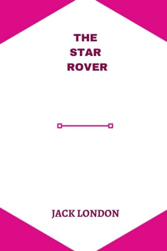 The Star Rover by Jack London