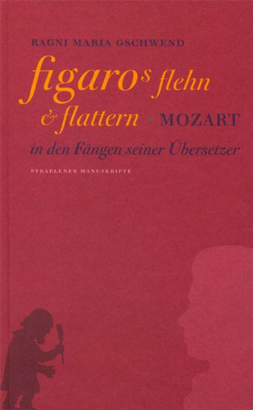 Figaros Flehn und Flattern
