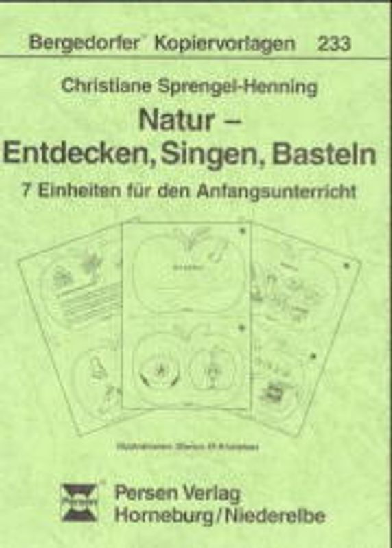 Natur - Entdecken, Singen, Basteln