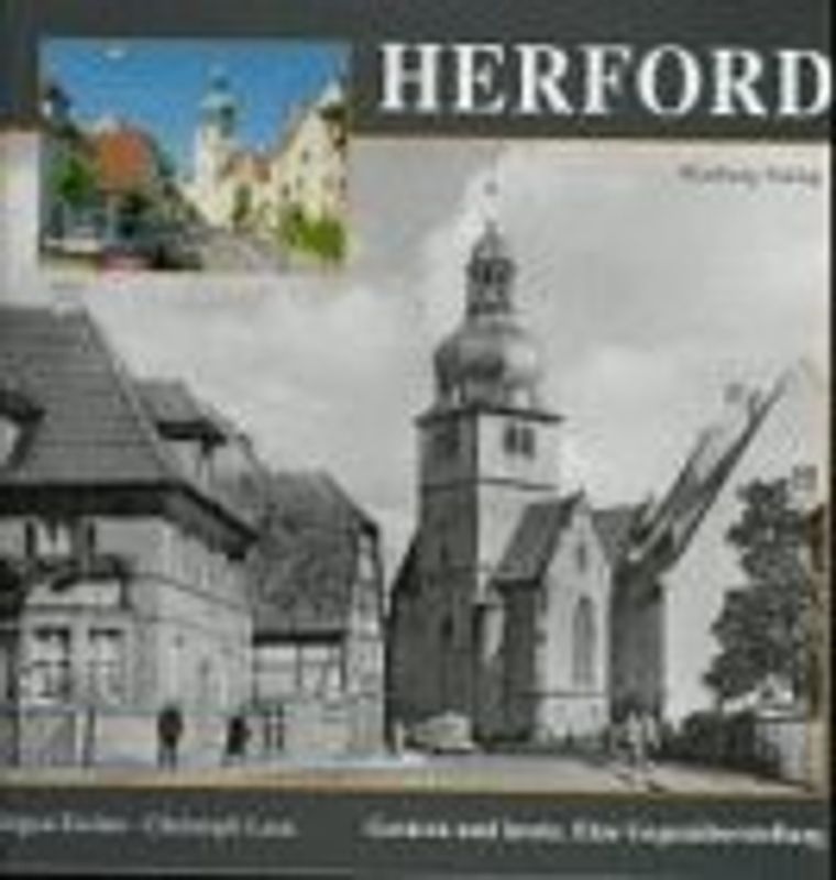 Herford. Fotografien von Gestern und Heute