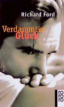 Verdammtes Glück. Roman