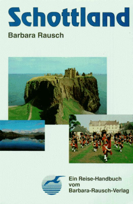 Schottland. Ein Reise-Handbuch