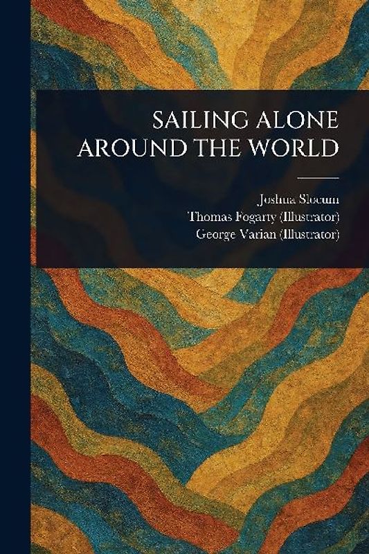 Sailing Alone Around the World