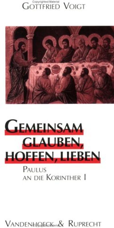 Gemeinsam glauben, hoffen, lieben. Paulus an die Korinther I