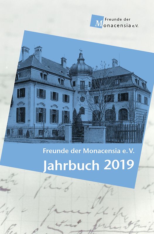 Freunde der Monacensia e. V. - Jahrbuch 2019