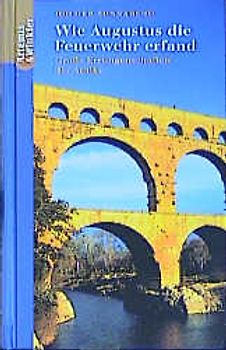 Wie Augustus die Feuerwehr erfand