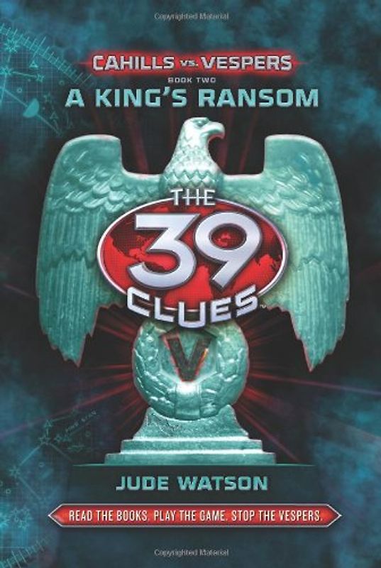 The 39 Clues: Cahills vs. Vespers - Book 2: A King's Ransom - Jude Watson