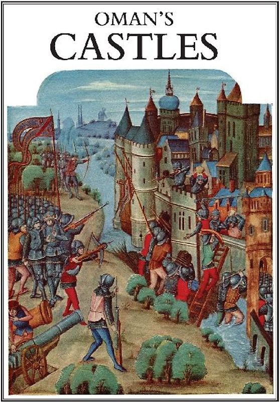 Sir Charles Oman's Castles