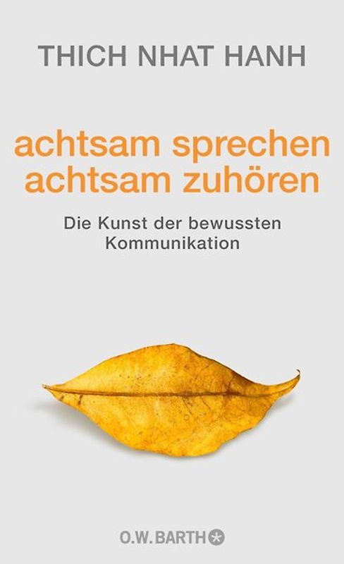 achtsam sprechen - achtsam zuhören. Die Kunst der bewussten Kommunikation