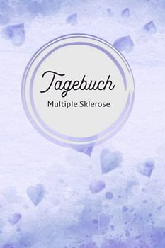 Multiple Sklerose Tagebuch: Schmerztagebuch, Schmerzprotokoll für akute chronische MS Schmerzen zum ausfüllen, ankreuzen. Buch zur Dokumentation für ... bei Beschwerden