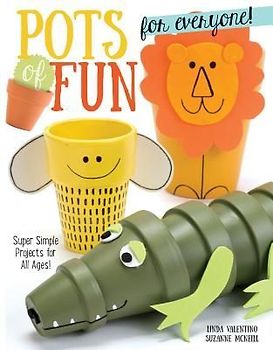 Pots of Fun for Everyone, Revised and Expanded Edition