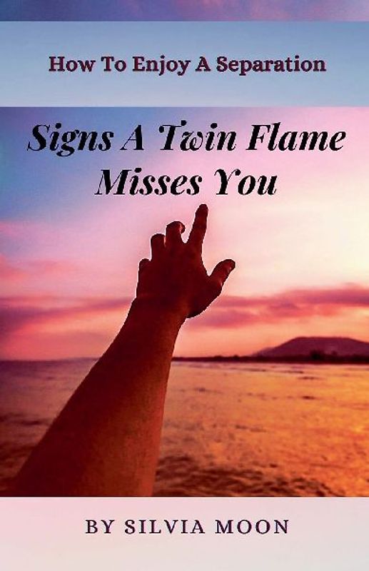 Signs a Twin Flame Misses You