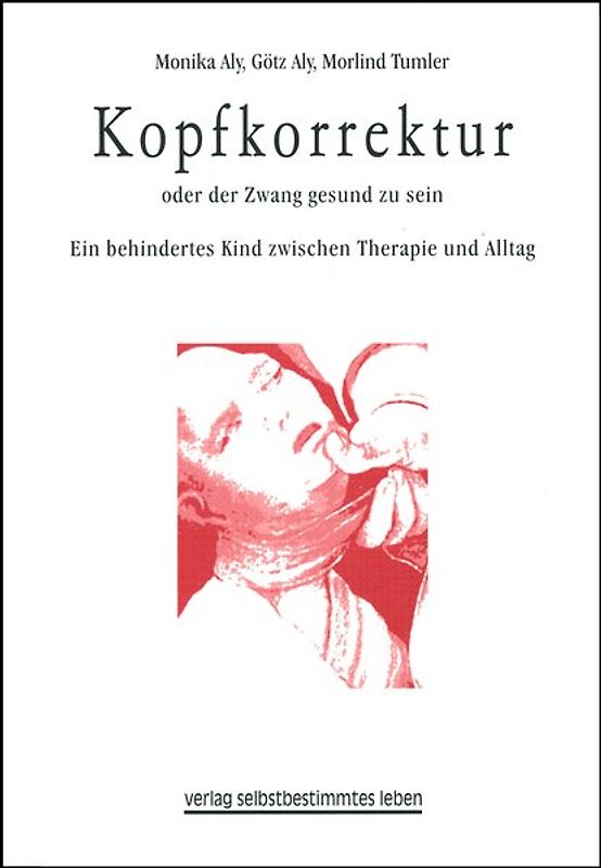Kopfkorrektur oder der Zwang gesund zu sein