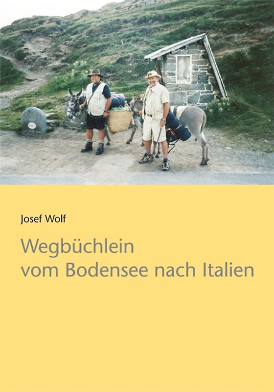 Wegbüchlein vom Bodensee nach Italien