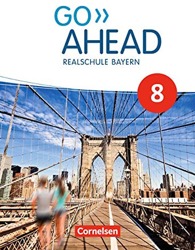 Go Ahead - Realschule Bayern 2017 - 8. Jahrgangsstufe