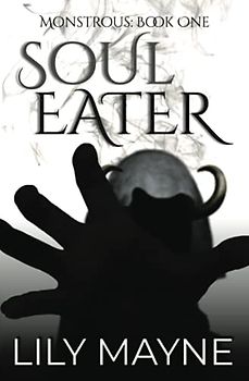 Soul Eater: M/M Fantasy Romance (Monstrous, Band 1)