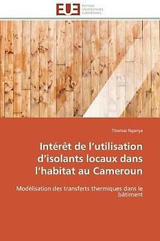 Intérêt de l'utilisation d'isolants locaux dans l'habitat au Cameroun