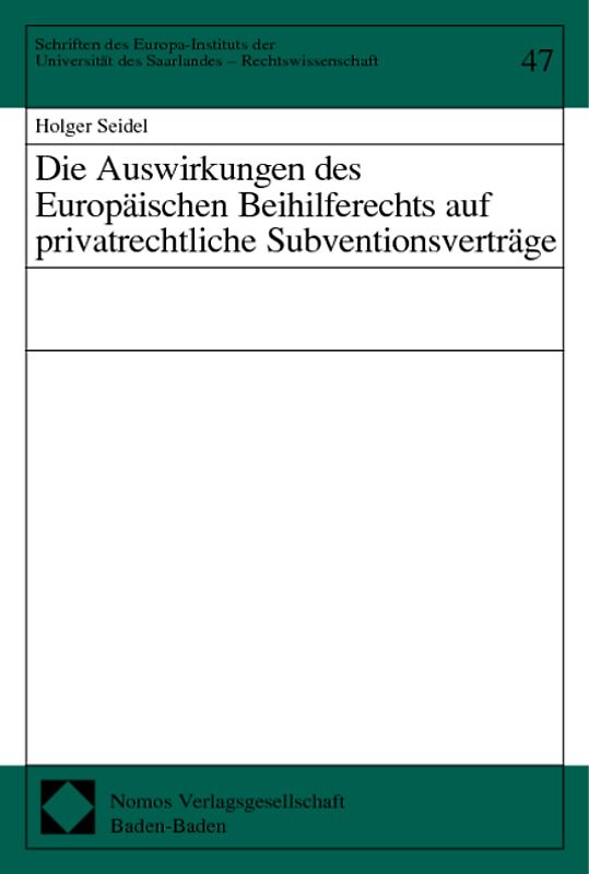 Die Auswirkungen des Europäischen Beihilferechts auf privatrechtliche Subventionsverträge