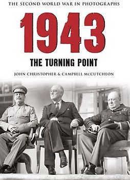 1943 the Second World War in Photographs