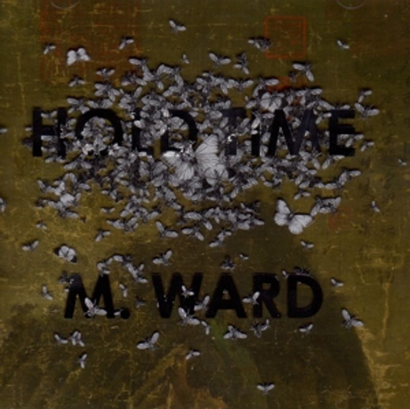 M. Ward - Hold Time