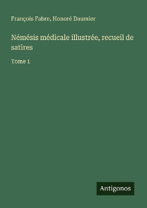 Némésis médicale illustrée, recueil de satires