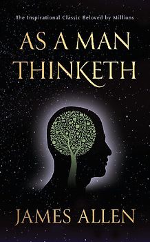 As a Man Thinketh